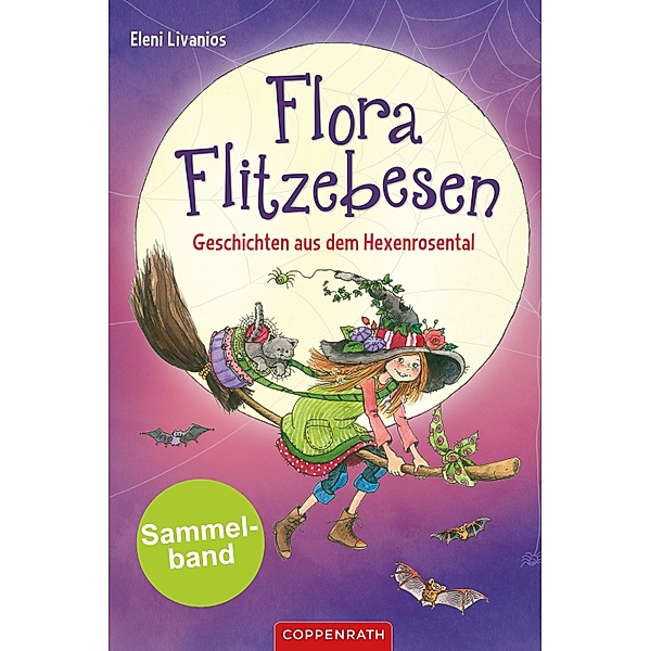 Flora Flitzebesen - Sammelband 2 in 1, Eleni Livanios