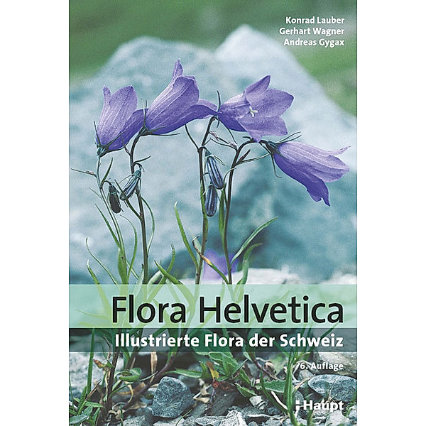 Flora Helvetica, Konrad Lauber, Gerhart Wagner, Andreas Gygax
