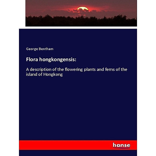 Flora hongkongensis:, George Bentham