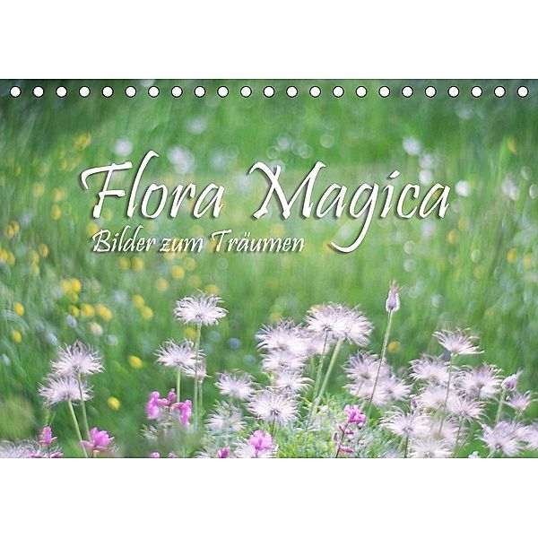 Flora Magica (Tischkalender 2020 DIN A5 quer), Max Watzinger - traumbild -