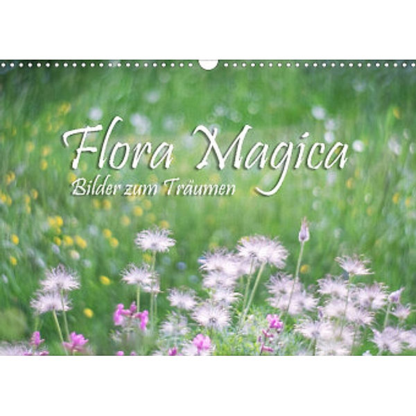 Flora Magica (Wandkalender 2022 DIN A3 quer), Max Watzinger - traumbild -