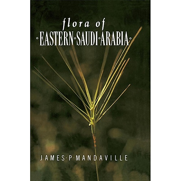 Flora Of Eastern Saudi Arabia, James P. Mandaville