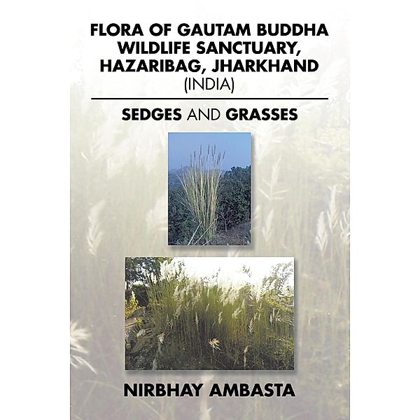 Flora of Gautam Buddha Wildlife Sanctuary, Hazaribag, Jharkhand (India), Nirbhay Ambasta