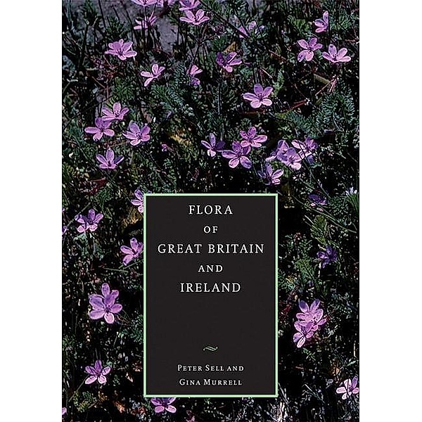 Flora of Great Britain and Ireland: Volume 5, Butomaceae - Orchidaceae / Flora of Great Britain and Ireland, Peter Sell
