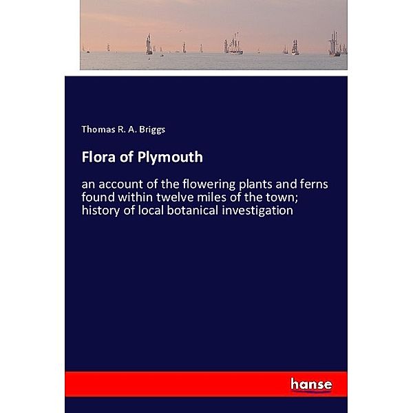 Flora of Plymouth, Thomas R. A. Briggs