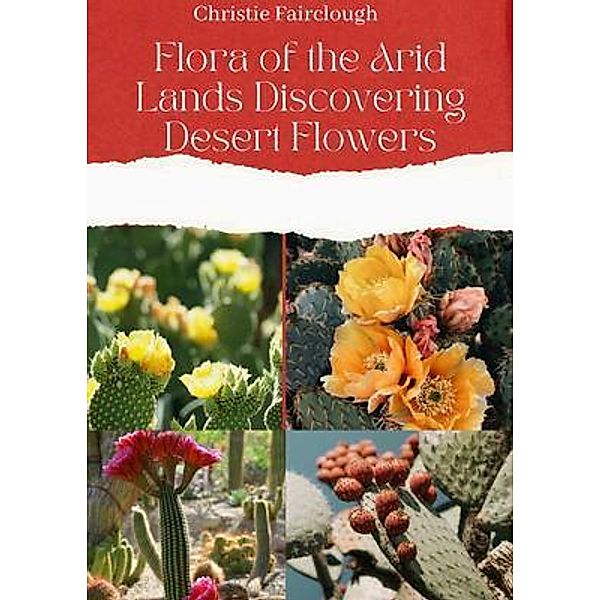Flora of the Arid Lands, Christie Fairclough