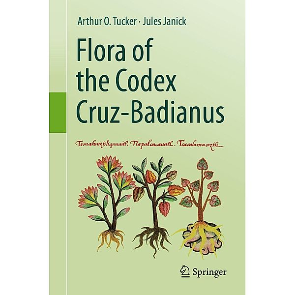 Flora of the Codex Cruz-Badianus, Arthur O. Tucker, Jules Janick