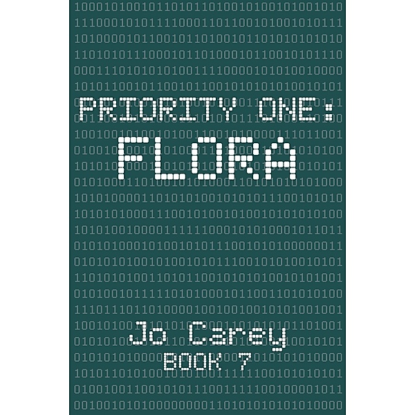 Flora (Priority One, #7) / Priority One, Jo Carey