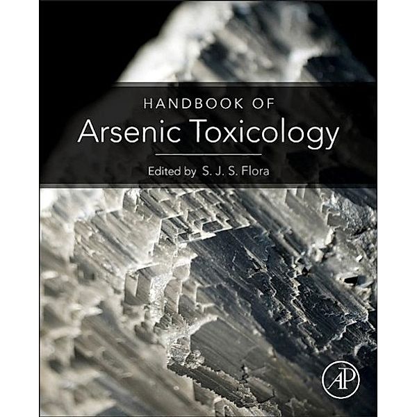 Flora, S: Handbook of Arsenic Toxicology, Swaran Jeet Singh Flora