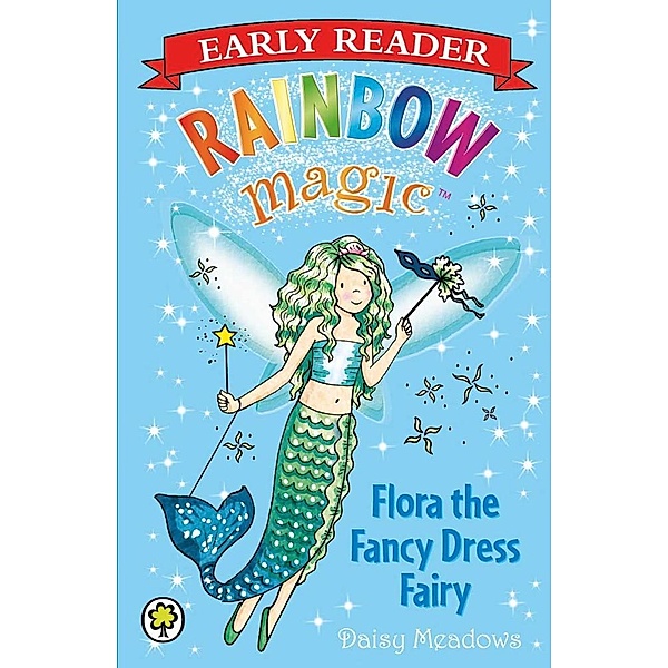Flora the Fancy Dress Fairy / Rainbow Magic Early Reader Bd.1, Daisy Meadows