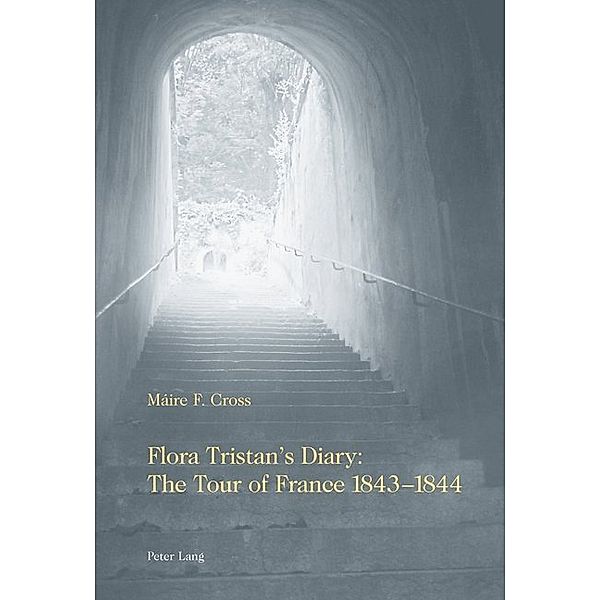 Flora Tristan's Diary: The Tour of France 1843-1844, Maire Cross