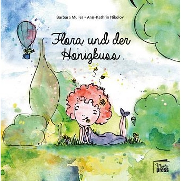 Flora und der Honigkuss, Barbara Müller, Ann-Kathrin Nikolov