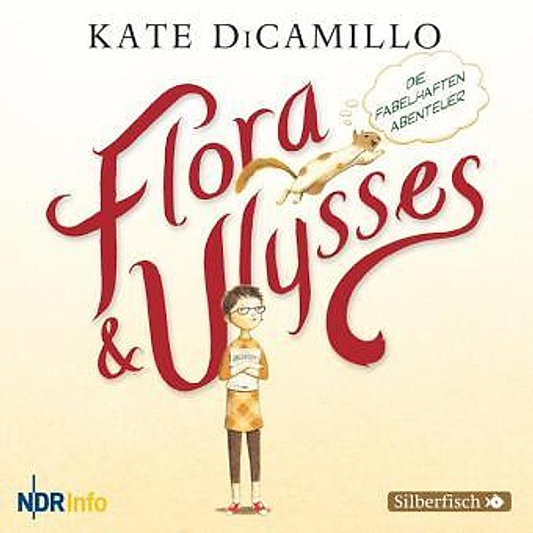 Flora und Ulysses - Die fabelhaften Abenteuer, 1 Audio-CD, Kate DiCamillo