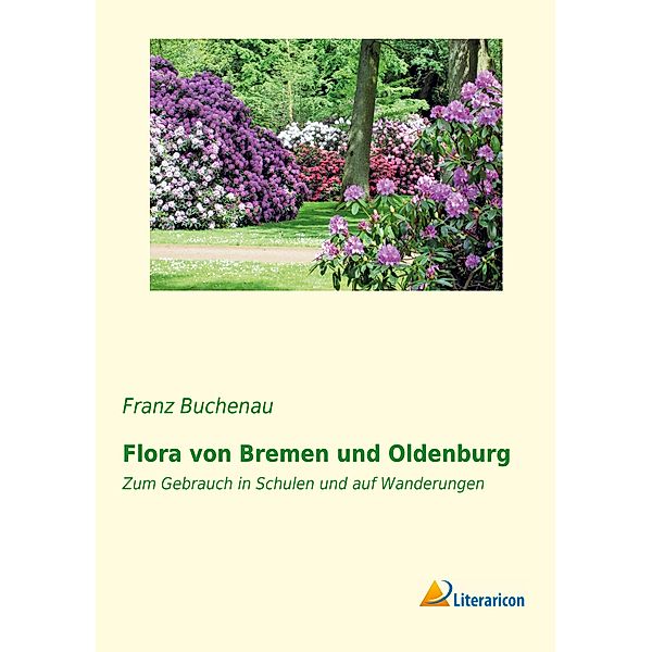 Flora von Bremen und Oldenburg, Franz Buchenau