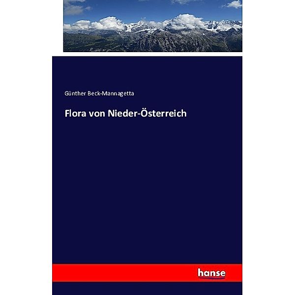 Flora von Nieder-Österreich, Günther von Beck-Mannagetta