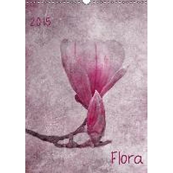 Flora (Wandkalender 2015 DIN A3 hoch), Claudia Möckel / Lucy L!u