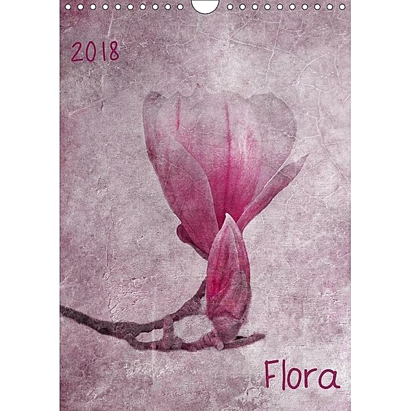 Flora (Wandkalender 2018 DIN A4 hoch), Claudia Möckel / Lucy L!u