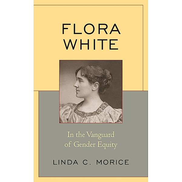 Flora White, Linda C. Morice