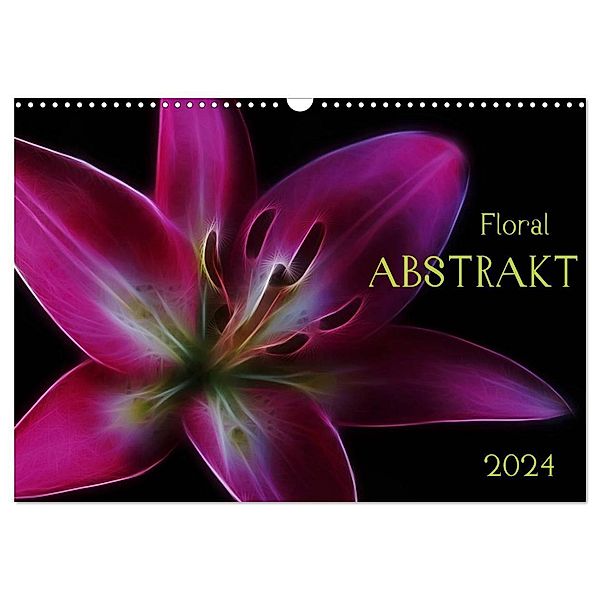 Floral Abstrakt 2024 (Wandkalender 2024 DIN A3 quer), CALVENDO Monatskalender, Cathrin Kaden