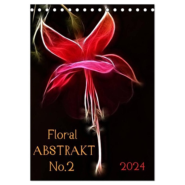 Floral Abstrakt No.2 (Tischkalender 2024 DIN A5 hoch), CALVENDO Monatskalender, Cathrin Kaden