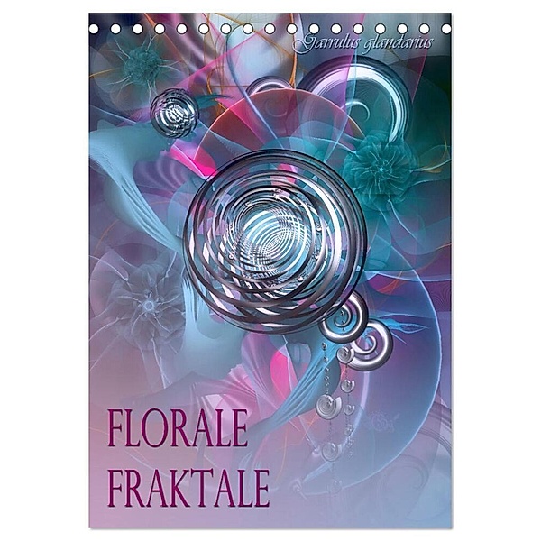 Florale Fraktale (Tischkalender 2024 DIN A5 hoch), CALVENDO Monatskalender, Garrulus glandarius