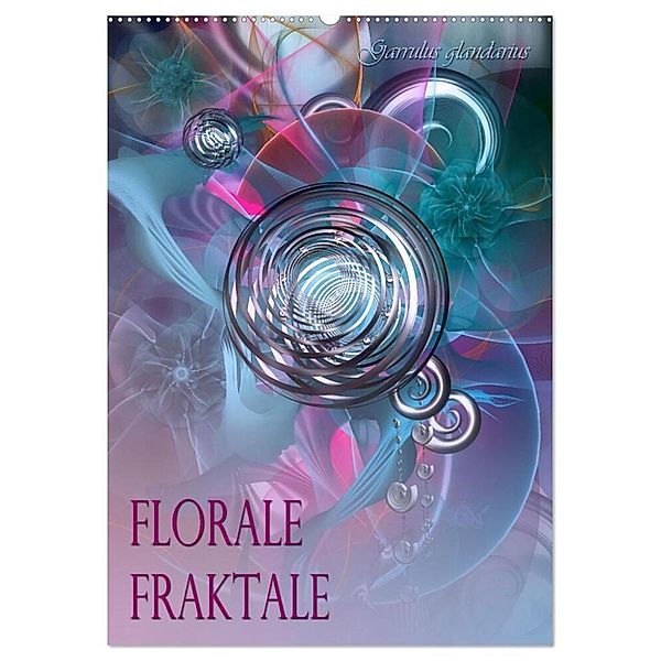 Florale Fraktale (Wandkalender 2024 DIN A2 hoch), CALVENDO Monatskalender, Garrulus glandarius