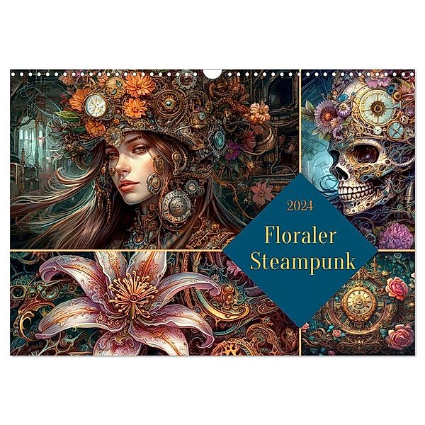 Floraler Steampunk (Wandkalender 2024 DIN A3 quer), CALVENDO Monatskalender, Cathrin Illgen