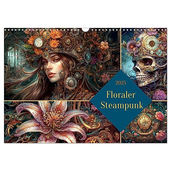 Floraler Steampunk (Wandkalender 2025 DIN A3 quer), CALVENDO Monatskalender, Calvendo, Cathrin Illgen