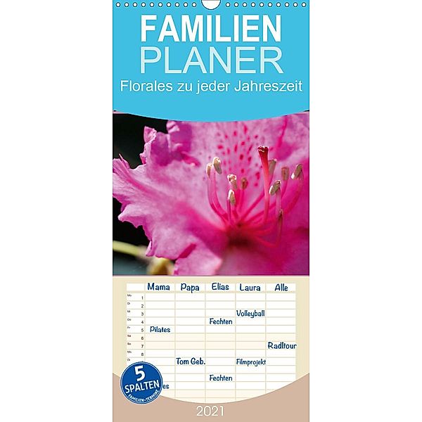 Florales zu jeder Jahreszeit - Familienplaner hoch (Wandkalender 2021 , 21 cm x 45 cm, hoch), Anette/Thomas Jäger