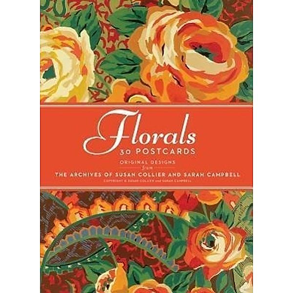 Florals: 30 Postcards: Original Designs from the Archives of Susan Collier and Sarah Campbell, Collier Campbell Collection