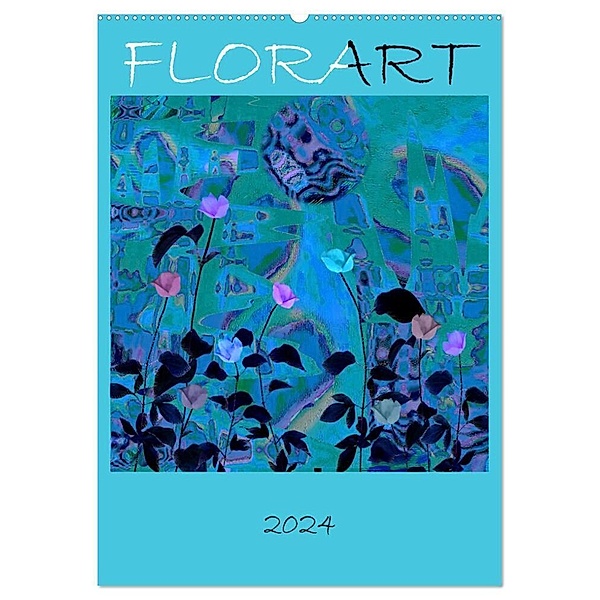 FlorART (Wandkalender 2024 DIN A2 hoch), CALVENDO Monatskalender, Isa Feuerhuber