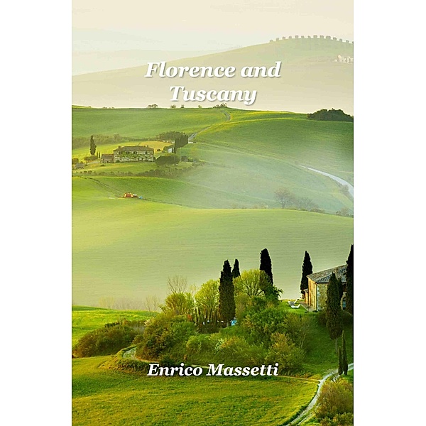 Florence And Tuscany, Enrico Massetti