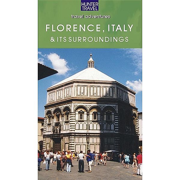 Florence, Chianti, Siena & Surroundings / Hunter Publishing, Emma Jones