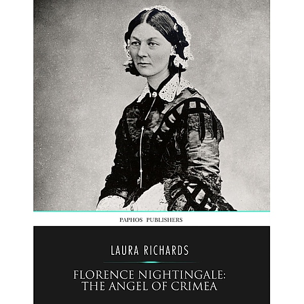 Florence Nightingale: The Angel of Crimea, Laura Richards