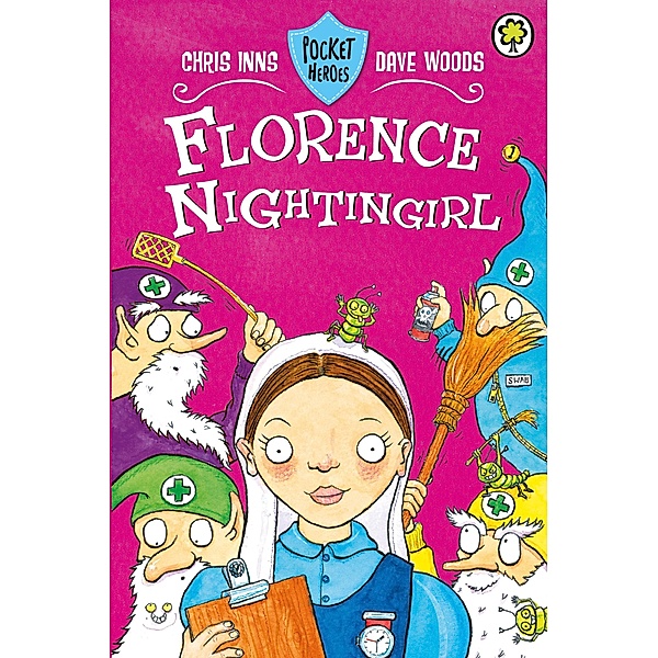 Florence Nightingirl / Pocket Heroes Bd.5, Chris Inns, Dave Woods
