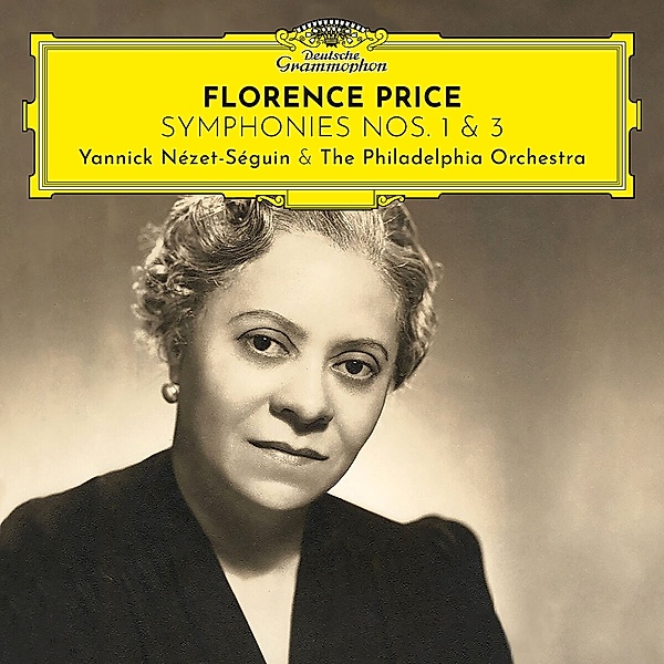Florence Price: Symphonies Nos. 1 & 3, Yannick Nezet-Seguin, The Philadelphia Orchestra