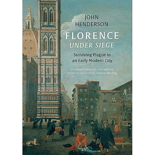 Florence Under Siege, John Henderson