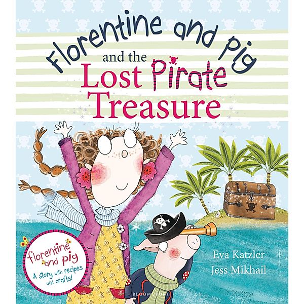 Florentine and Pig and the Lost Pirate Treasure, Eva Katzler
