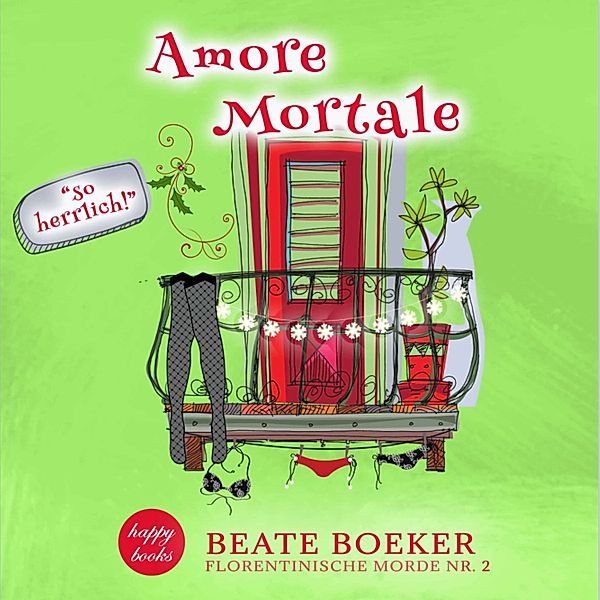 Florentinische Morde - 2 - Amore Mortale, Beate Boeker