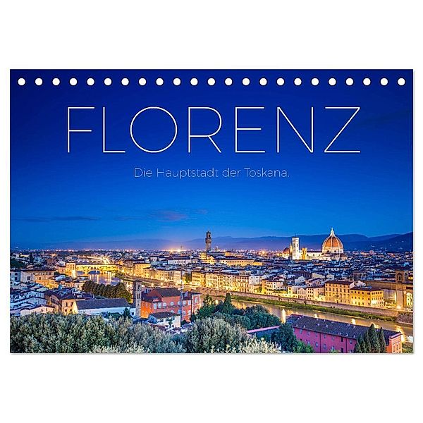 Florenz - Die Hauptstadt der Toskana. (Tischkalender 2024 DIN A5 quer), CALVENDO Monatskalender, M. Scott