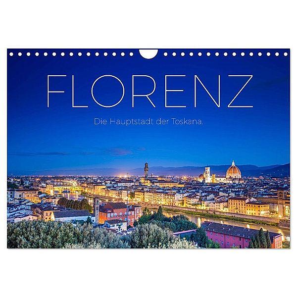 Florenz - Die Hauptstadt der Toskana. (Wandkalender 2024 DIN A4 quer), CALVENDO Monatskalender, M. Scott