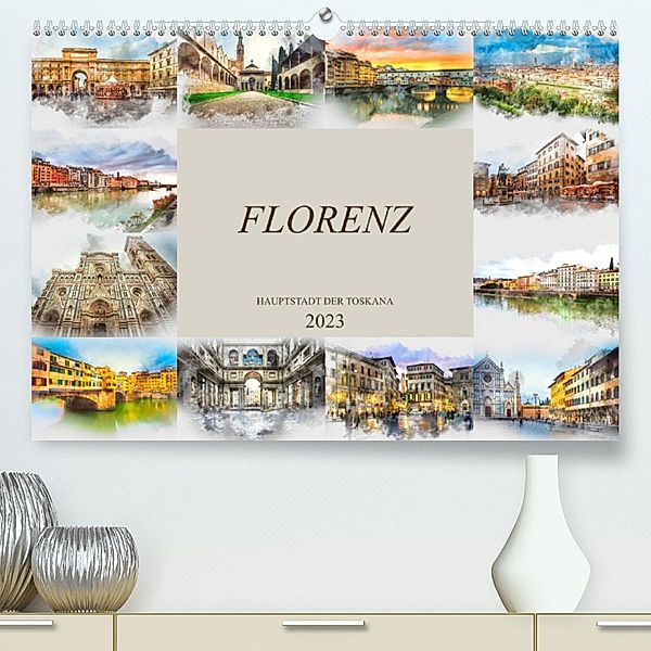 Florenz Hauptstadt der Toskana (Premium, hochwertiger DIN A2 Wandkalender 2023, Kunstdruck in Hochglanz), Dirk Meutzner