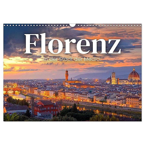 Florenz - In der Stadt der Medici. (Wandkalender 2024 DIN A3 quer), CALVENDO Monatskalender, SF