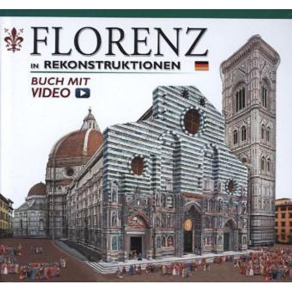 Florenz in Rekonstruktionen