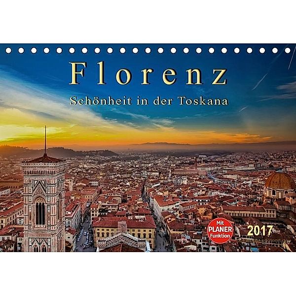 Florenz - Schönheit in der Toskana (Tischkalender 2017 DIN A5 quer), Peter Roder