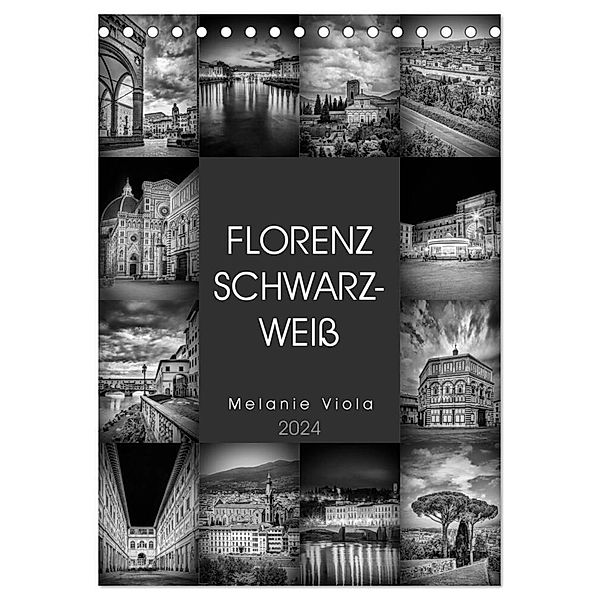 FLORENZ SCHWARZWEIß (Tischkalender 2024 DIN A5 hoch), CALVENDO Monatskalender, Melanie Viola