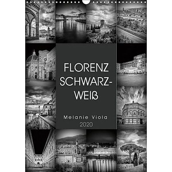 FLORENZ SCHWARZWEIß (Wandkalender 2020 DIN A3 hoch), Melanie Viola