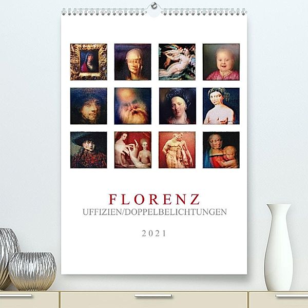 Florenz, Uffizien (Premium, hochwertiger DIN A2 Wandkalender 2021, Kunstdruck in Hochglanz), Wolf-Rüdiger Maurer