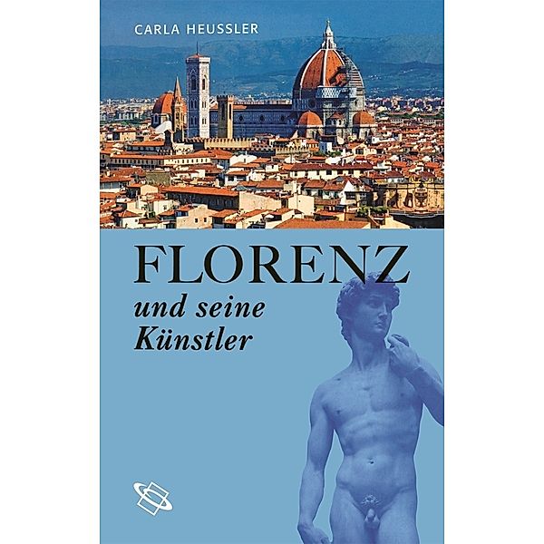 Florenz und seine Künstler, Carla Heussler