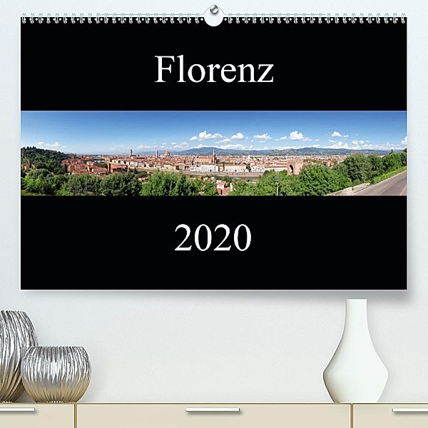 Florenz(Premium, hochwertiger DIN A2 Wandkalender 2020, Kunstdruck in Hochglanz), Markus Gann